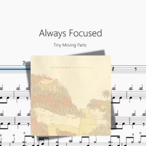Always Focused【Tiny Moving Parts】