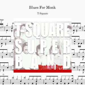 T-SQUARE - Blues For Monk Drum Score ドラム楽譜