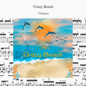 T-SQUARE - Crazy Beach Drum Score ドラム楽譜