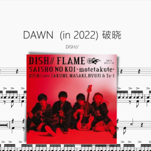 DAWN (in 2022) 破晓【DISH//】