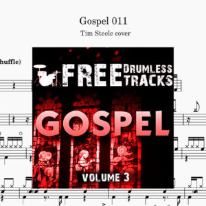 Tim Steele - FDT Gospel 011 Drum Score ドラム楽譜(Including drumless track)