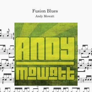 Andy Mowatt - Fusion Blues Drum Score ドラム楽譜