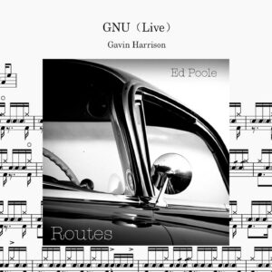 Gavin Harrison - GNU(live）Drum Score ドラム楽譜(Including drumless track)