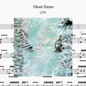 LITE - Ghost Dance Drum Score ドラム楽譜