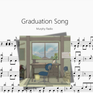 Graduation Song【Murphy Radio】