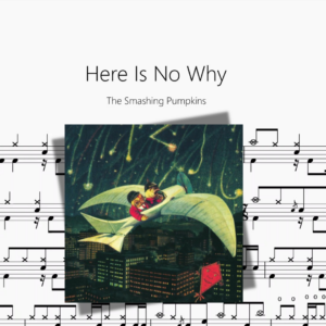Here Is No Why【The Smashing Pumpkins】
