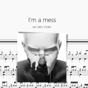 I'm a mess【MY FIRST STORY】