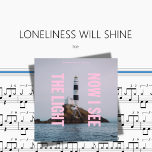 LONELINESS WILL SHINE【toe】