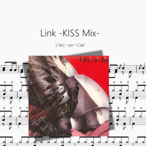 Link -KISS Mix-【L'Arc〜en〜Ciel】