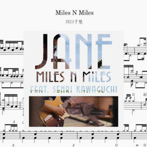 川口千里（Senri Kawaguchi）- Miles N Miles Drum Score ドラム楽譜