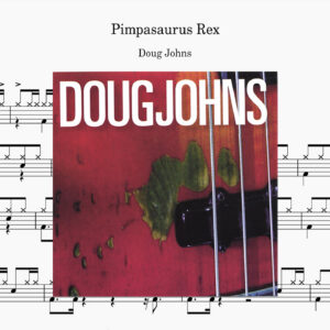 Doug Johns - Pimpasaurus Rex 3min version Drum Score ドラム楽譜