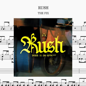THE FIX - RUSH Drum Score ドラム楽譜