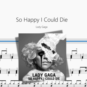 So Happy I Could Die【Lady Gaga】