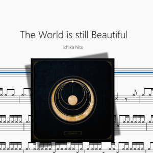 The World is still Beautiful【ichika Nito】