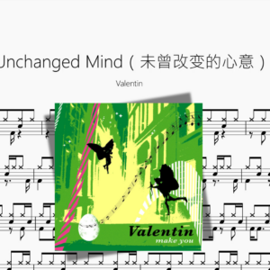 Unchanged Mind（未曾改变的心意）【Valentin】
