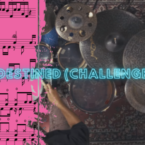 Destined (Challenge) By Adrian Bent Drum Cover