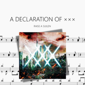 A DECLARATION OF ×××【RAISE A SUILEN】