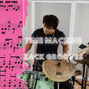 Time Machine By Zack Grooves Drum Cover