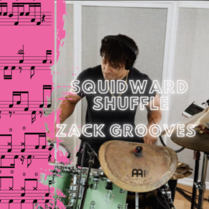 Squidward Shuffle By Zack Grooves Drum Cover