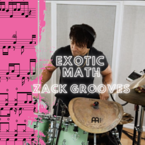Exotic Math By Zack Grooves Drum Cover