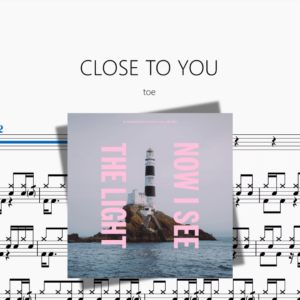 CLOSE TO YOU【toe】