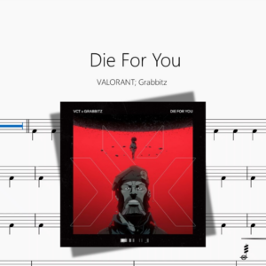Die For You【VALORANT; Grabbitz】
